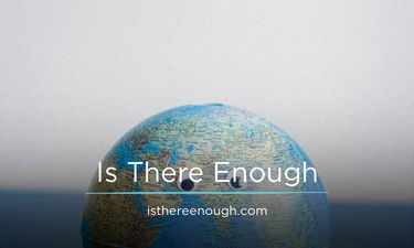 IsThereEnough.com - Creative brandable domain for sale